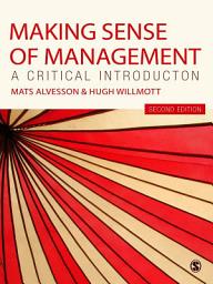Icon image Making Sense of Management: A Critical Introduction, Edition 2