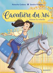 Icon image Cavalière du roi - Ninon la rebelle