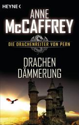 Icon image Drachendämmerung: Die Drachenreiter von Pern, Band 9 - Roman