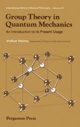 Icon image Group Theory in Quantum Mechanics: An Introduction to Its Present Usage