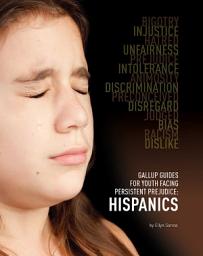 Icon image Gallup Guides for Youth Facing Persistent Prejudice: Hispanics