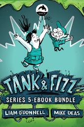 Icon image Tank & Fizz Series Ebook Bundle: Books 1 - 5