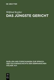 Icon image Das Jüngste Gericht: Philologische Studien zu den Eschatologie-Vorstellungen in den alt- und frühmittelhochdeutschen Denkmälern