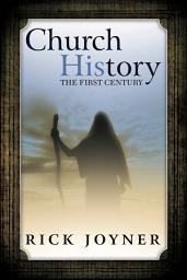 Icon image Church History: The First Century