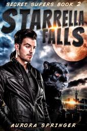 Icon image Starrella Falls: Secret Supers, Book 2