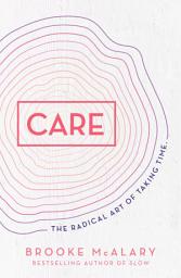 Icon image Care: The radical art of taking time