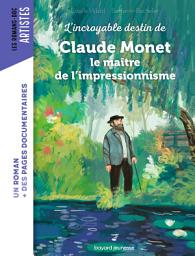 Icon image Roman Doc Art - Claude Monet, le maître de l'impressionnisme