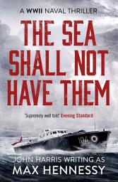 Icon image The Sea Shall Not Have Them