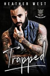 Icon image Trapped: A Bad Boy Motorcycle Club Romance
