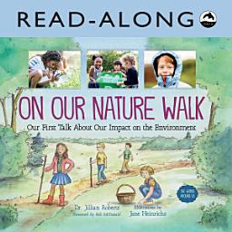 Icon image On Our Nature Walk Read-Along: Our First Talk About Our Impact on the Environment