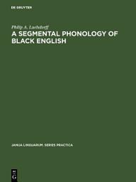 Icon image A segmental phonology of black English