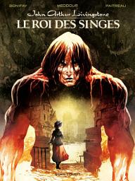 Icon image John Arthur Livingstone - Le Roi des singes - Tome 01
