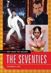 Icon image Pop Goes the Decade: The Seventies