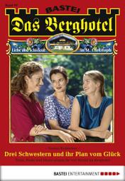 Icon image Das Berghotel 97: Drei Schwestern und ihr Plan vom Glück