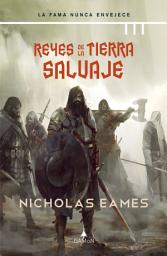 Icon image Reyes de la tierra salvaje (versión española): La fama nunca envejece
