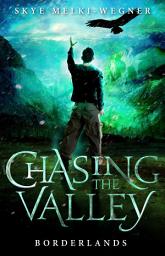 Icon image Chasing the Valley 2: Borderlands