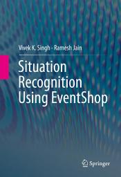 Icon image Situation Recognition Using EventShop