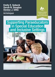Icon image Supporting Paraeducators in Special Education and Inclusive Settings