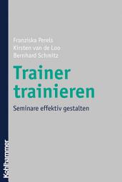 Icon image Trainer trainieren: Seminare effektiv gestalten