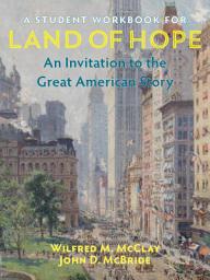 Icon image A Student Workbook for Land of Hope: An Invitation to the Great American Story