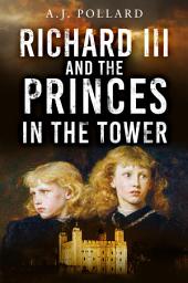 Icon image Richard III and the Princes in the Tower