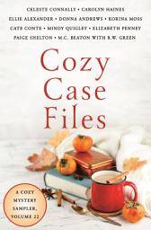 Icon image Cozy Case Files, Volume 22: A Cozy Mystery Sampler