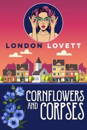 Icon image Cornflowers and Corpses: Cozy Mystery