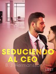 Icon image Seduciendo al CEO