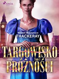Icon image Targowisko próżności. Tom 1
