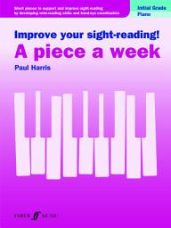 Icon image Improve your sight-reading! A piece a week Piano Initial Grade