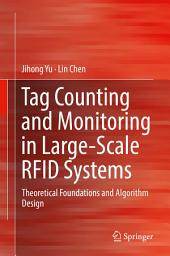 Icon image Tag Counting and Monitoring in Large-Scale RFID Systems: Theoretical Foundations and Algorithm Design