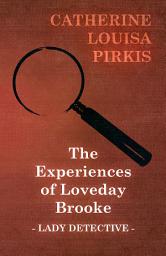 Icon image The Experiences of Loveday Brooke, Lady Detective