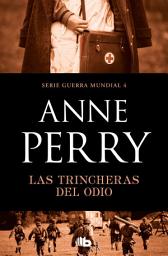 Icon image Las trincheras del odio (Primera Guerra Mundial 4)