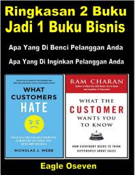 Icon image Apa Yang Dibenci Dan Dinginkan Pelanggan Anda: Ringkasan 2 Buku