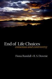 Icon image End of life choices: Consensus and controversy
