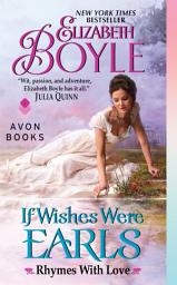 Icon image If Wishes Were Earls: Rhymes With Love