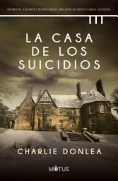 Icon image La casa de los suicidios