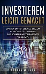 Icon image Investieren Leicht Gemacht: Warren Buffet Strategien zum Vermögensaufbau und zur Schaffung von passivem Einkommen