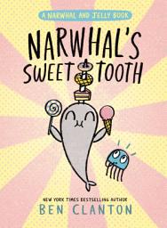 Icon image Narwhal's Sweet Tooth (A Narwhal and Jelly Book #9)