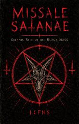 Icon image Missale Satanae: A Satanic Black Mass According to the Rite of Ecclesia Luciferi