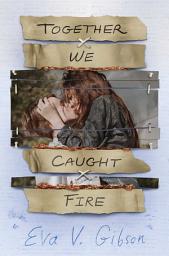 Icon image Together We Caught Fire