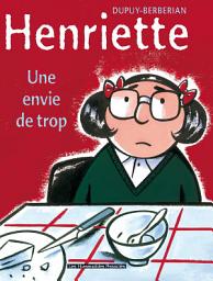 Icon image Henriette T1 : Une envie de trop