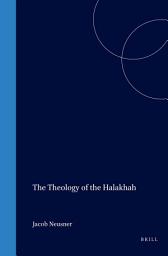 Icon image The Theology of the Halakhah