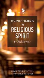 Icon image Overcoming the Religious Spirit