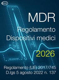 Icon image MDR Regolamento dispositivi medici e NTA | Reg. (UE) 2017/745: Testo consolidato 2026