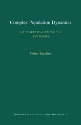 Icon image Complex Population Dynamics: A Theoretical/Empirical Synthesis