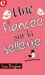 Icon image Une fiancée sur la sellette