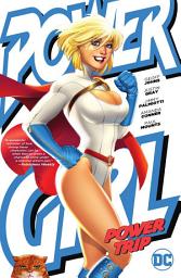 Icon image Power Girl: Power Trip (2023 Edition)