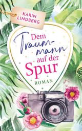 Icon image Dem Traummann auf der Spur: Liebesroman (Boston Bachelors 3)