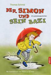 Icon image Der Simon und sein Bazi: 22 Lausbubengeschichten